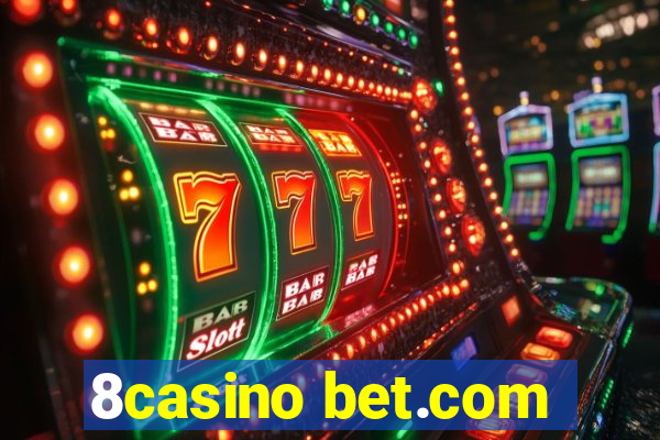8casino bet.com