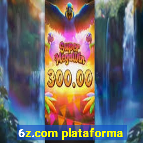 6z.com plataforma