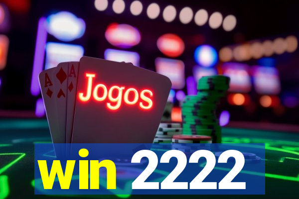win 2222
