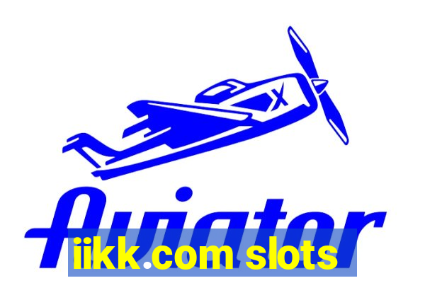 iikk.com slots