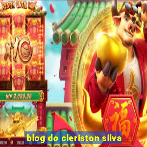 blog do cleriston silva
