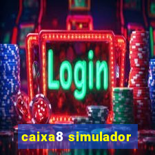caixa8 simulador
