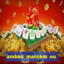 ambas marcam ou mais de 2.5