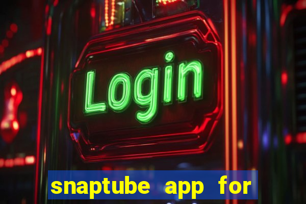 snaptube app for windows 7
