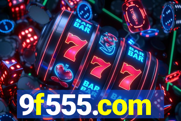 9f555.com