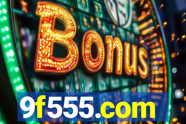 9f555.com