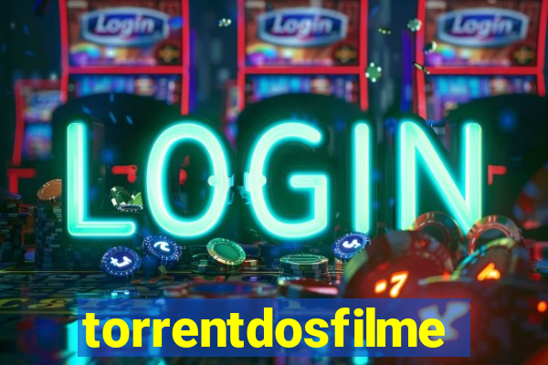torrentdosfilmes