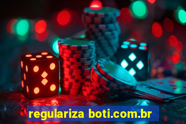regulariza boti.com.br