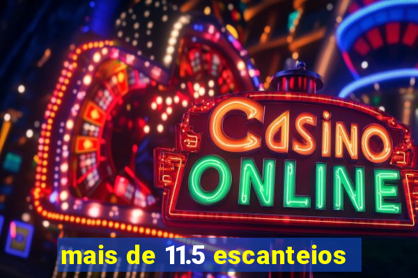 mais de 11.5 escanteios