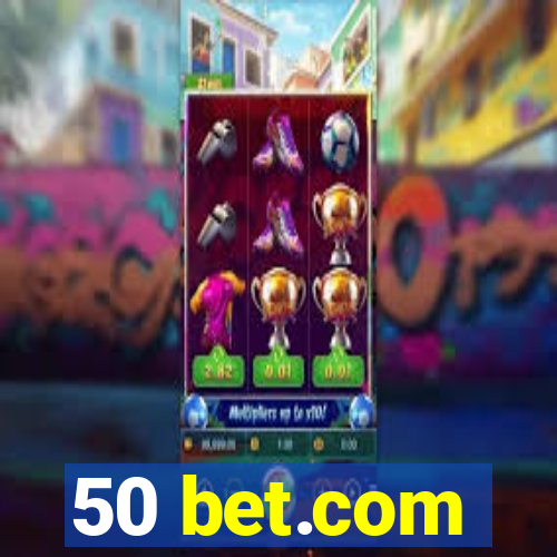 50 bet.com