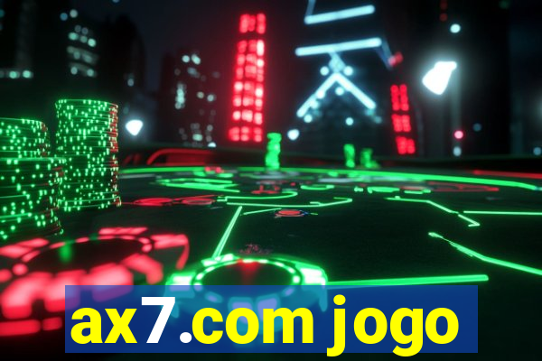 ax7.com jogo