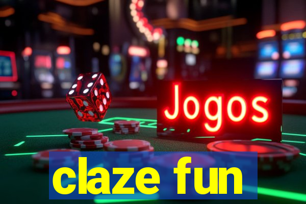 claze fun