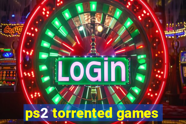 ps2 torrented games