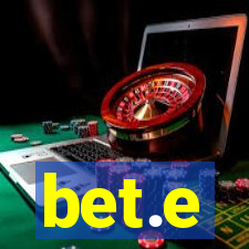 bet.e