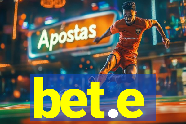 bet.e