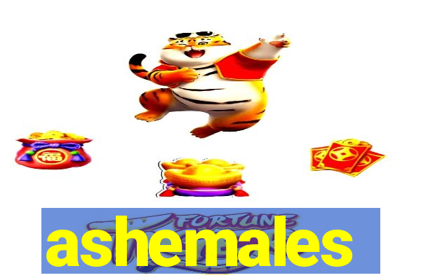 ashemales