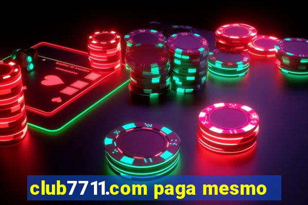 club7711.com paga mesmo