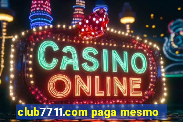 club7711.com paga mesmo