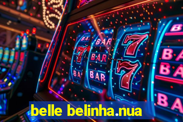 belle belinha.nua