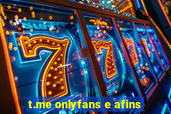 t.me onlyfans e afins