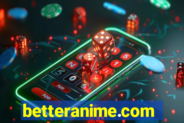 betteranime.com