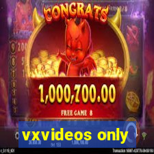vxvideos only