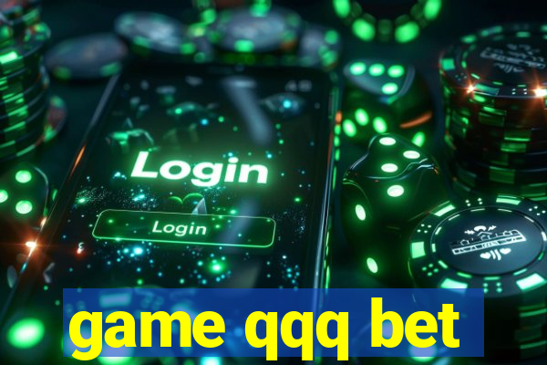 game qqq bet