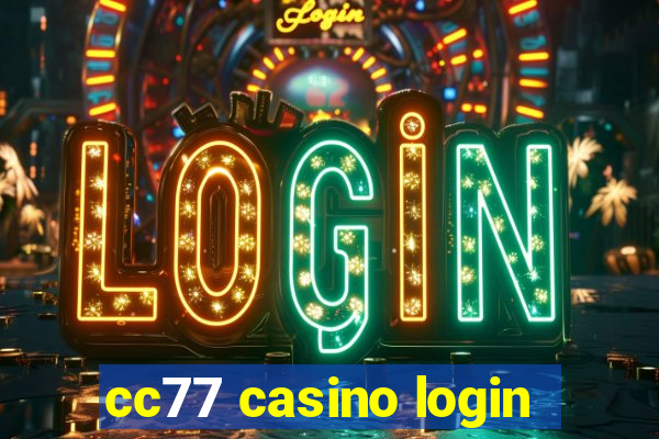 cc77 casino login
