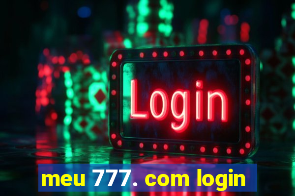 meu 777. com login