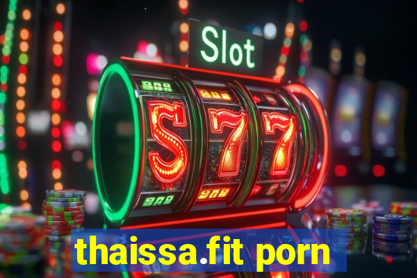 thaissa.fit porn