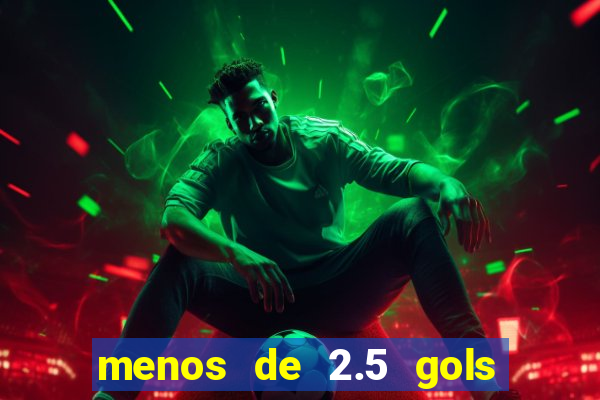 menos de 2.5 gols o que significa