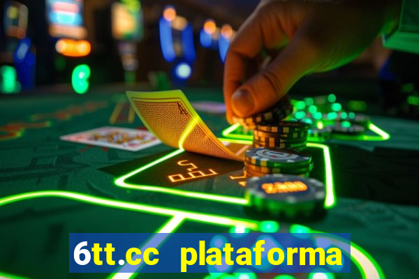 6tt.cc plataforma de jogos