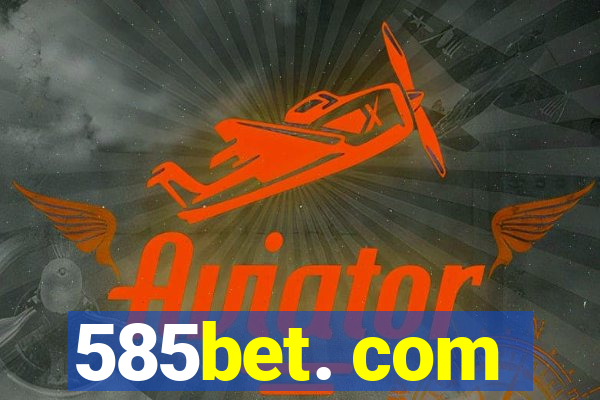 585bet. com