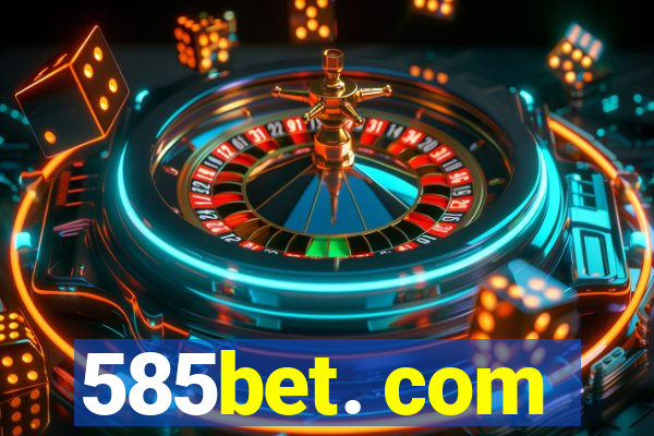585bet. com