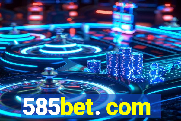 585bet. com