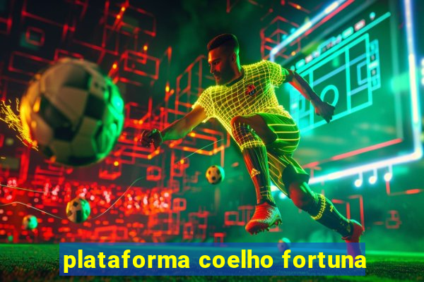 plataforma coelho fortuna