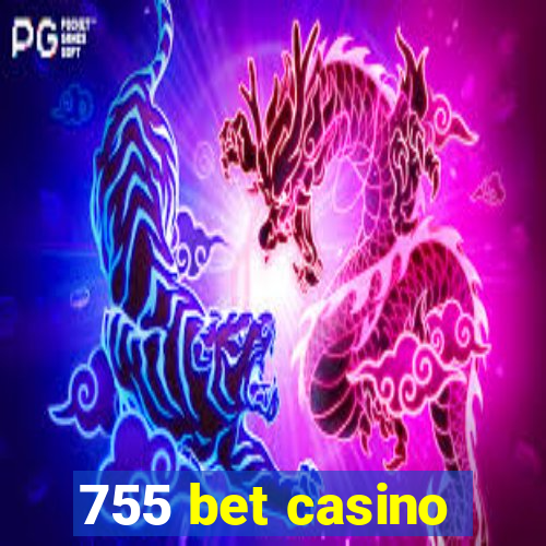 755 bet casino