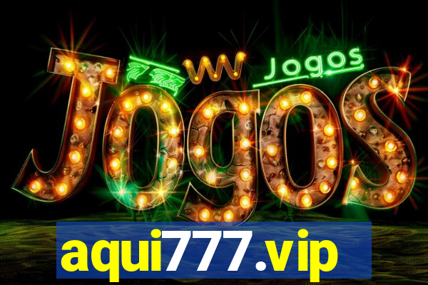aqui777.vip