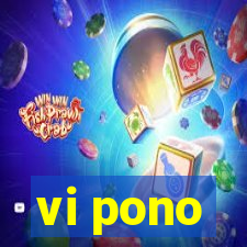 vi pono