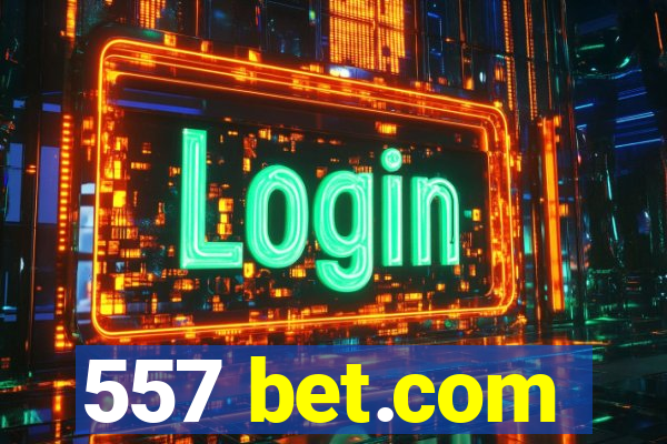 557 bet.com