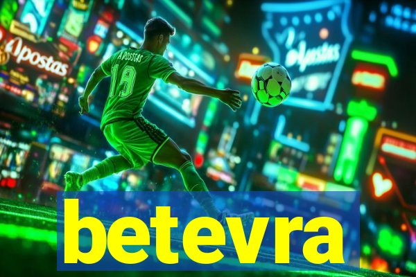 betevra