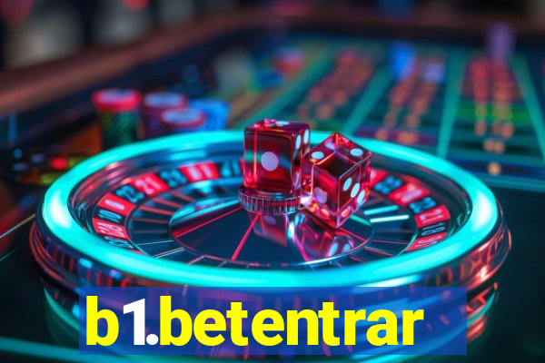 b1.betentrar