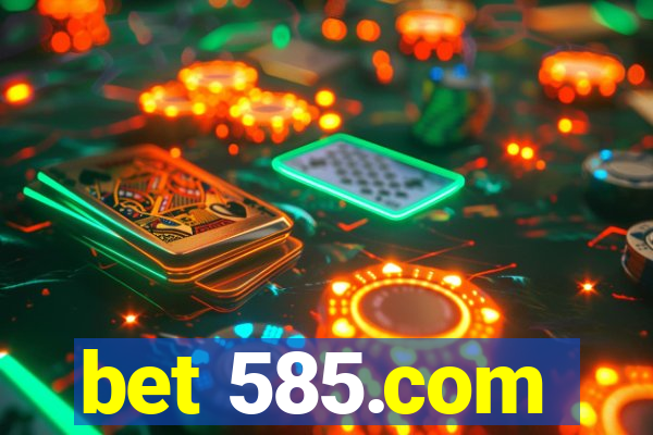 bet 585.com