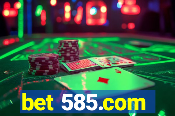 bet 585.com