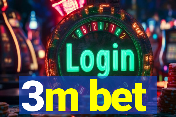 3m bet