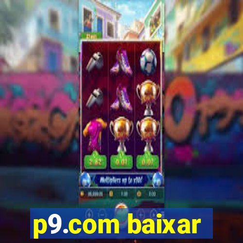 p9.com baixar