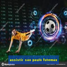 assistir sao paulo futemax