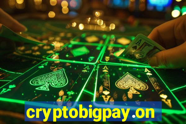 cryptobigpay.online