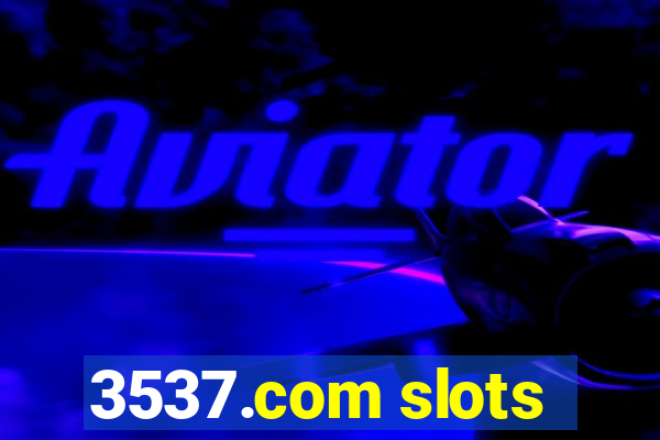 3537.com slots