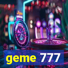 geme 777